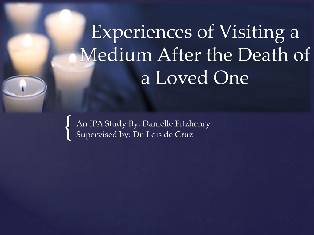 Experiences of Visiting a Medium After the Death of a Loved One