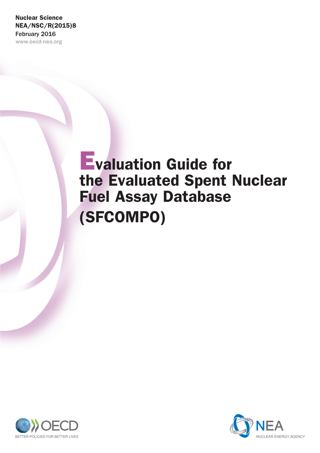 Evaluation Guide for the Evaluated Spent Nuclear Fuel Assay Database (SFCOMPO) Unclassified NEA/NSC/R(2015)8