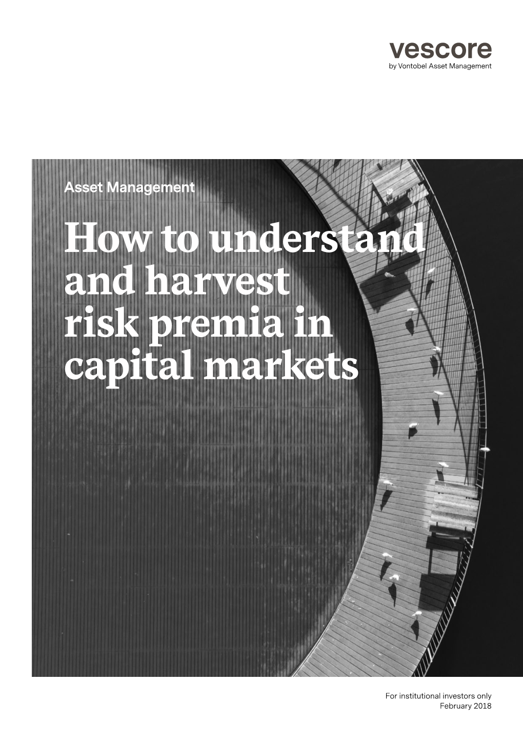 How to Understand and Harvest Risk Premia in Capital Markets