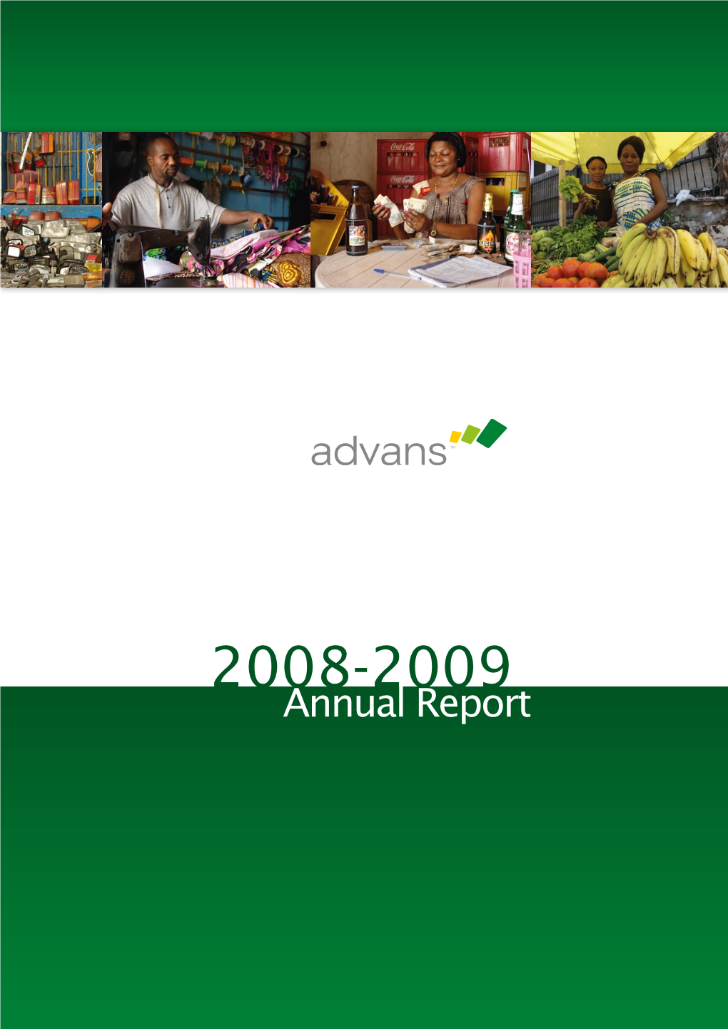 Annual Report Annual Report Advans 2008-2009 • 2 Table of Contents