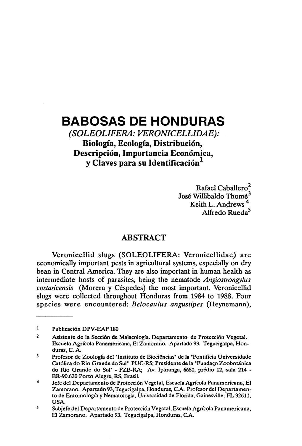 BABOSAS DE HONDURAS (SOLEOLIFERA: VERONICELLIDAE): Biología, Ecología, Distribución, Descripción, Importancia Económica, Y Claves Para Su Ldentificación1