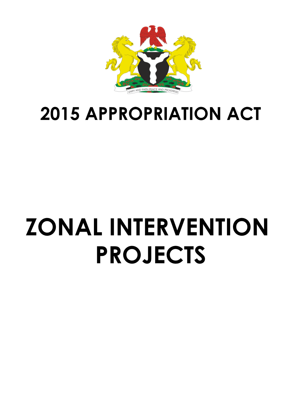ZONAL INTERVENTION PROJECTS Feneral Government of Nigeria APPROPRIATION ACT