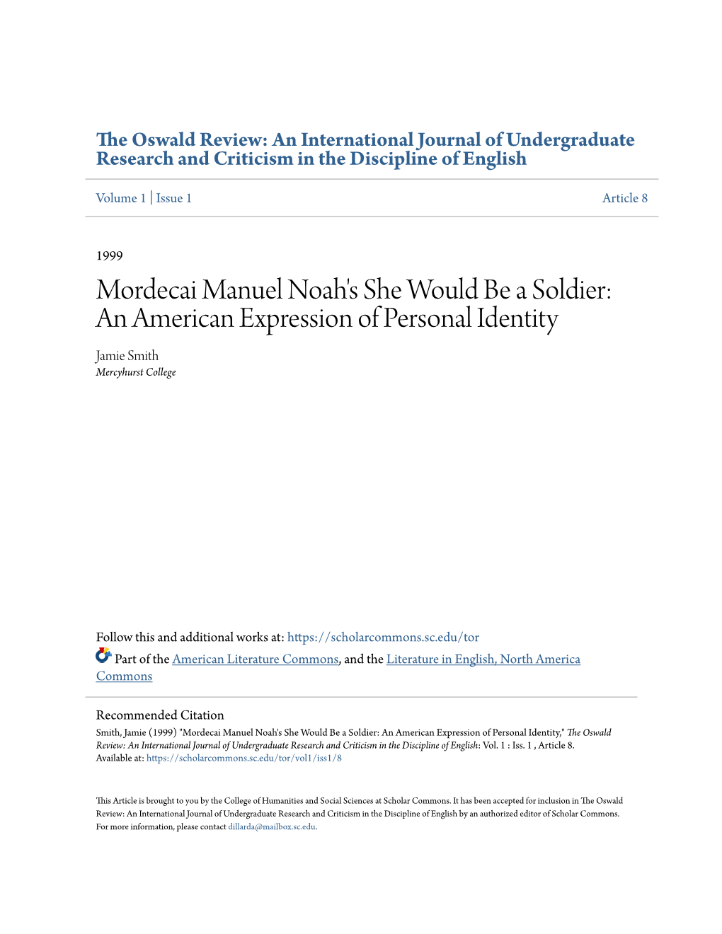 Mordecai Manuel Noah's She Would Be a Soldier: an American Expression of Personal Identity Jamie Smith Mercyhurst College