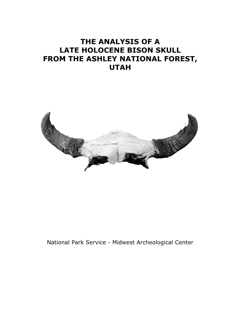 The Analysis of a Late Holocene Bison Skull from the Ashley National Forest, Utah