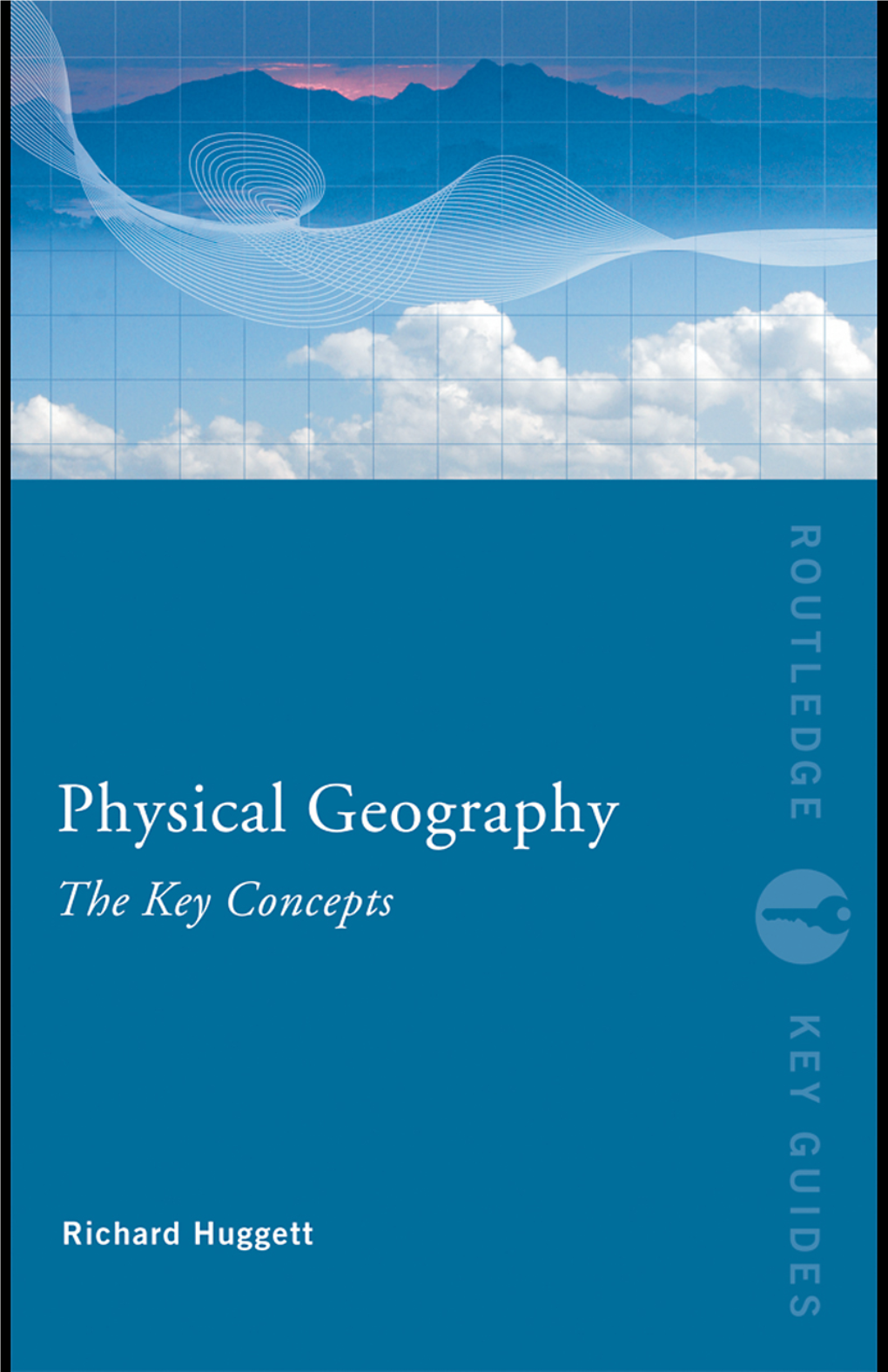 Huggett Physical Geography Key Concepts.Pdf