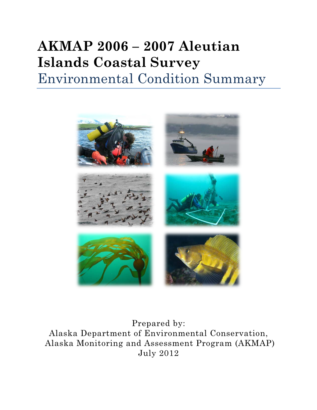 AKMAP 2006 – 2007 Aleutian Islands Coastal Survey Environmental Condition Summary