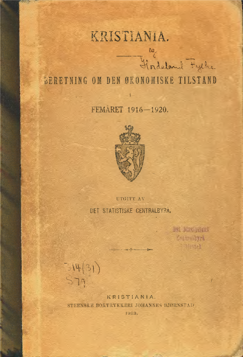 Beretning Om Den Økonomiske Tilstand I Femåret 1916-1920. Kristiania