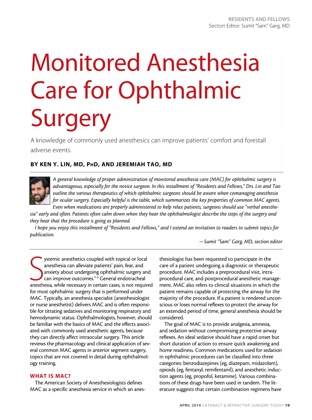 Monitored Anesthesia Care for Ophthalmic Surgery a Knowledge of Commonly Used Anesthesics Can Improve Patients’ Comfort and Forestall Adverse Events