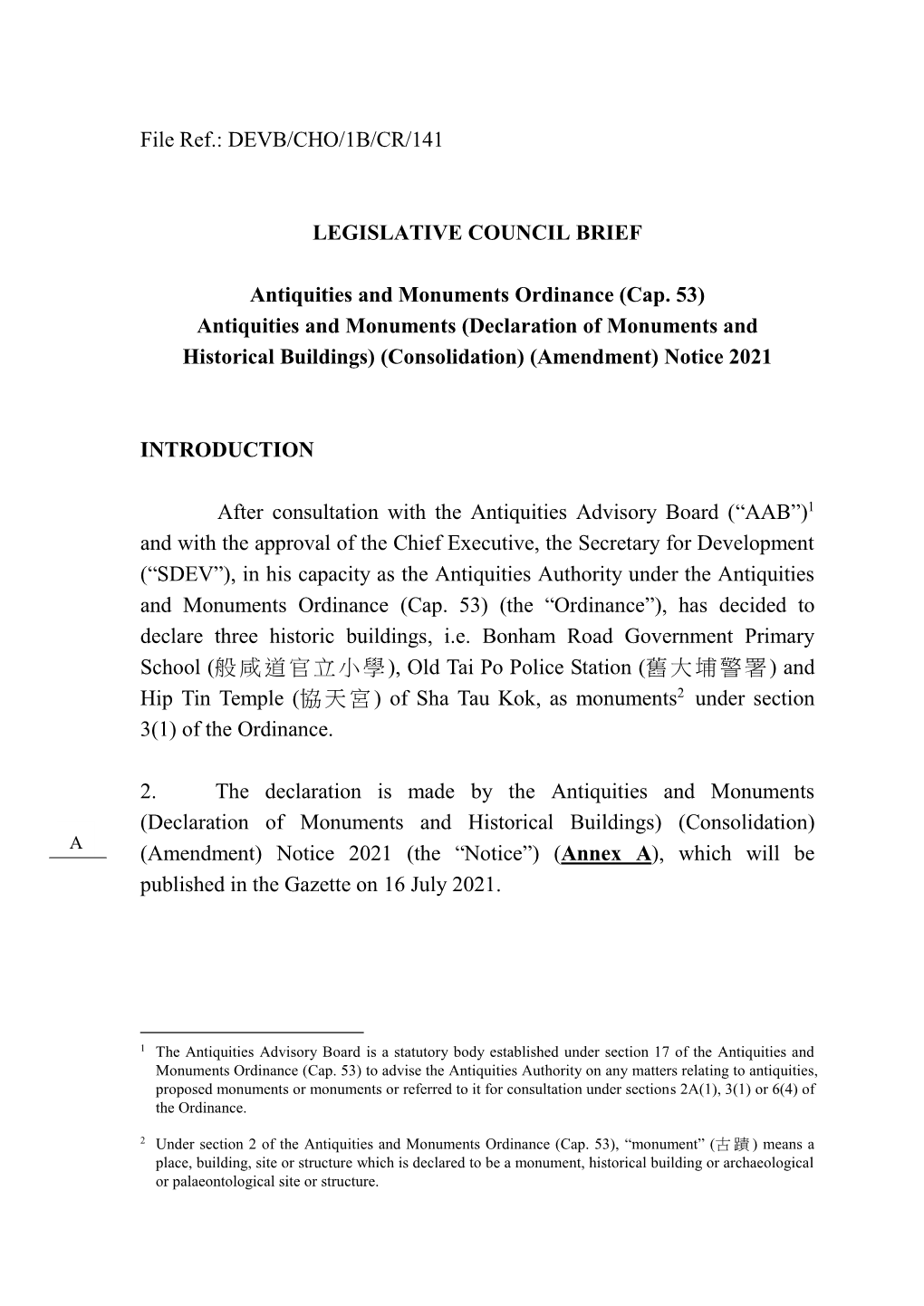 File Ref.: DEVB/CHO/1B/CR/141 LEGISLATIVE COUNCIL BRIEF Antiquities and Monuments Ordinance (Cap. 53) Antiquities and Monuments