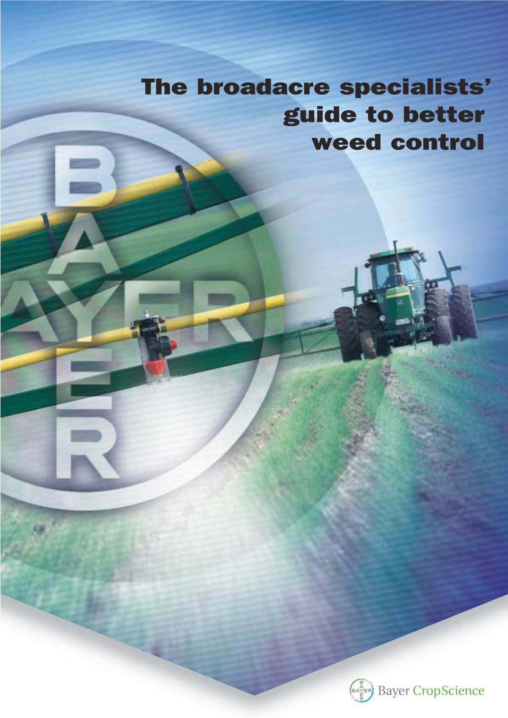 The Broadacre Specialists' Guide to Better Weed Control