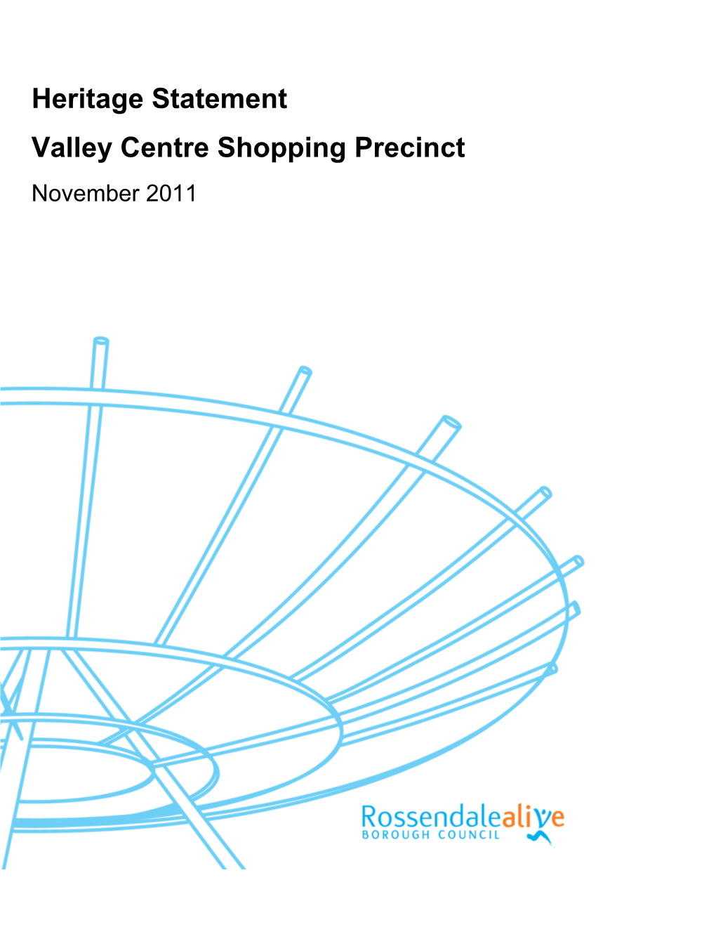 Heritage Statement Valley Centre Shopping Precinct November 2011