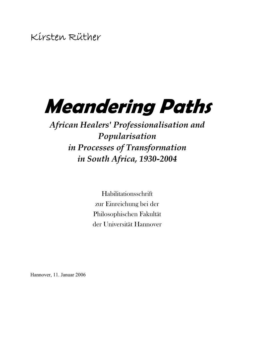 Meandering Paths African Healers' Professionalisation and Popularisation in Processes of Transformation in South Africa, 1930-2004