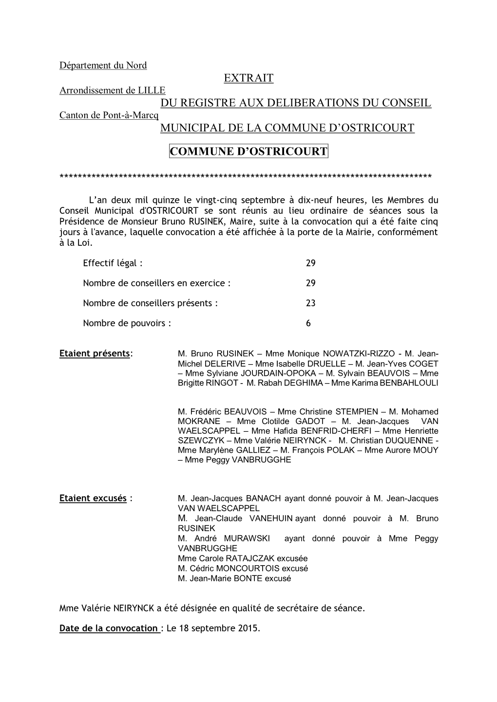 EXTRAIT Arrondissement De LILLE DU REGISTRE AUX DELIBERATIONS DU CONSEIL Canton De Pont-À-Marcq MUNICIPAL DE LA COMMUNE D’OSTRICOURT