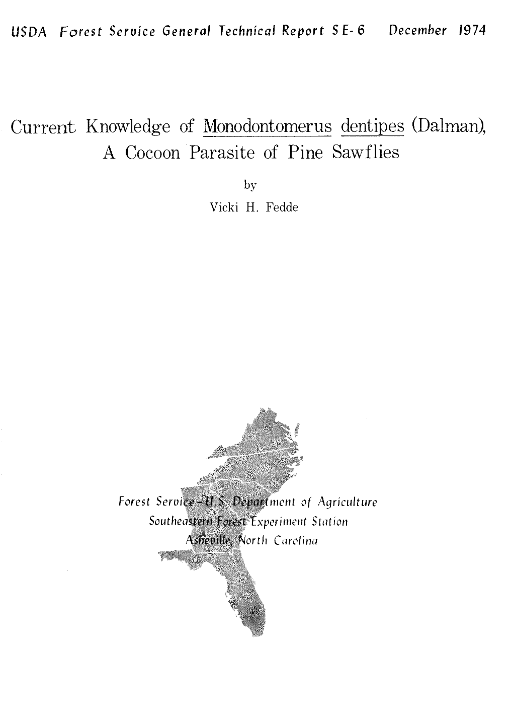 Current Knowledge of Monodontomerus Dentipes (Dalman), a Cocoon Parasite of Pine Sawflies