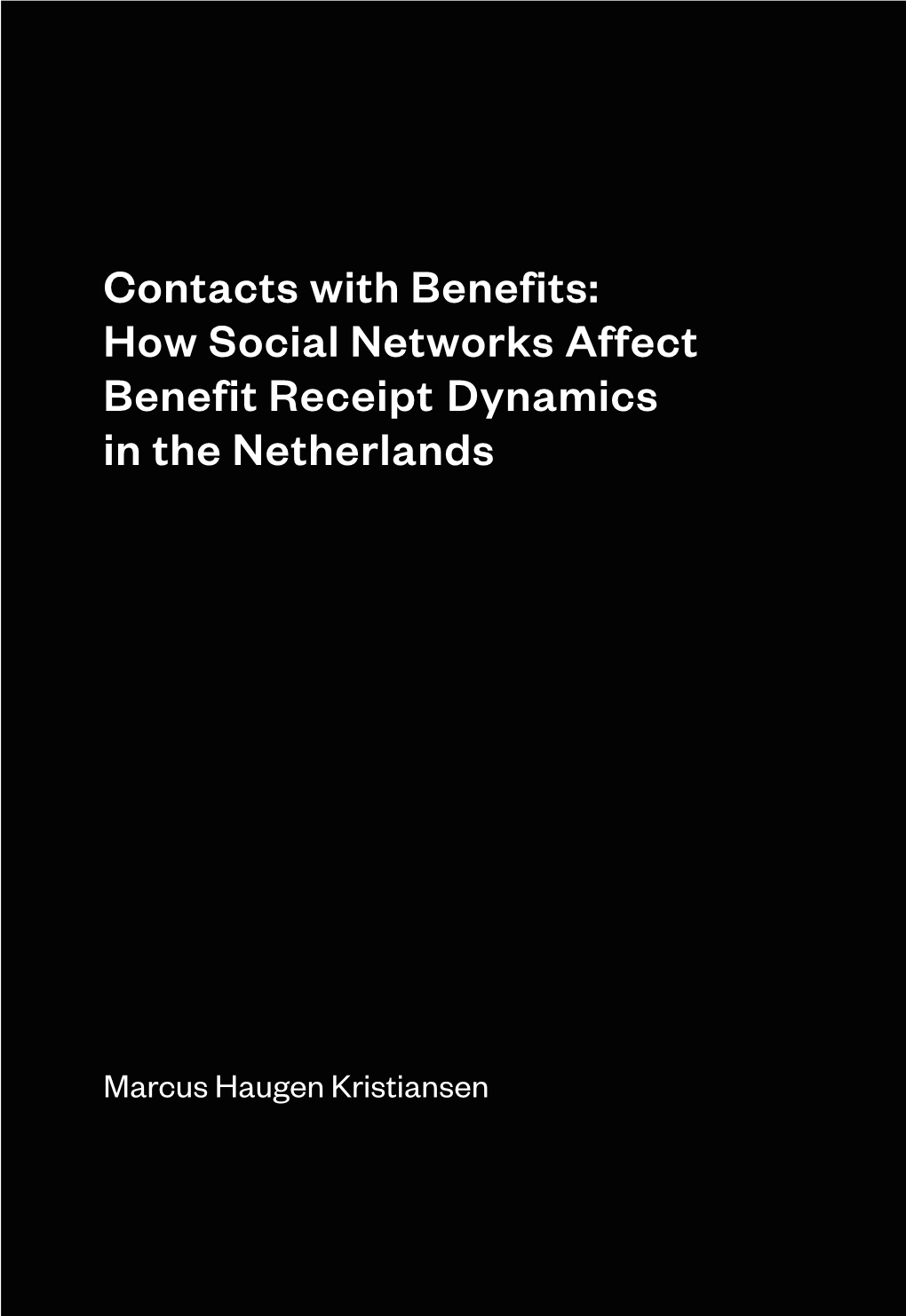 How Social Networks Affect Benefit Receipt Dynamics in the Netherlands