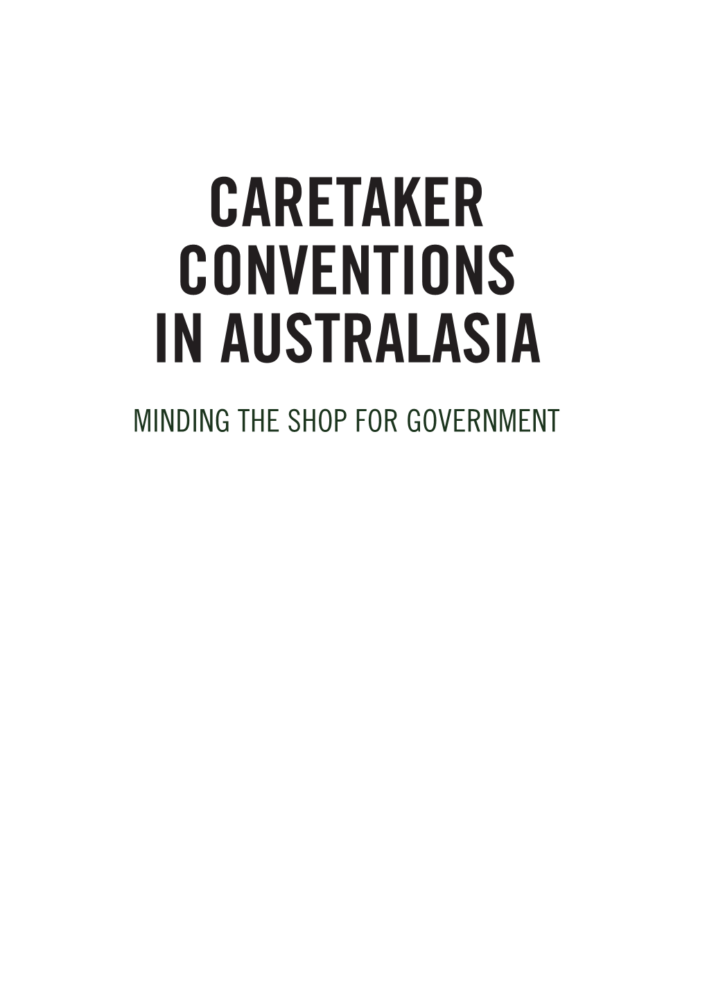 Caretaker Conventions in Australasia