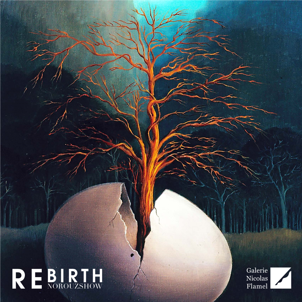 REBIRTH 26 Mars 2015 À Partir De 18H30 NOROUZSHOW Exposition Du 26 Mars Au 11 Avril 2015