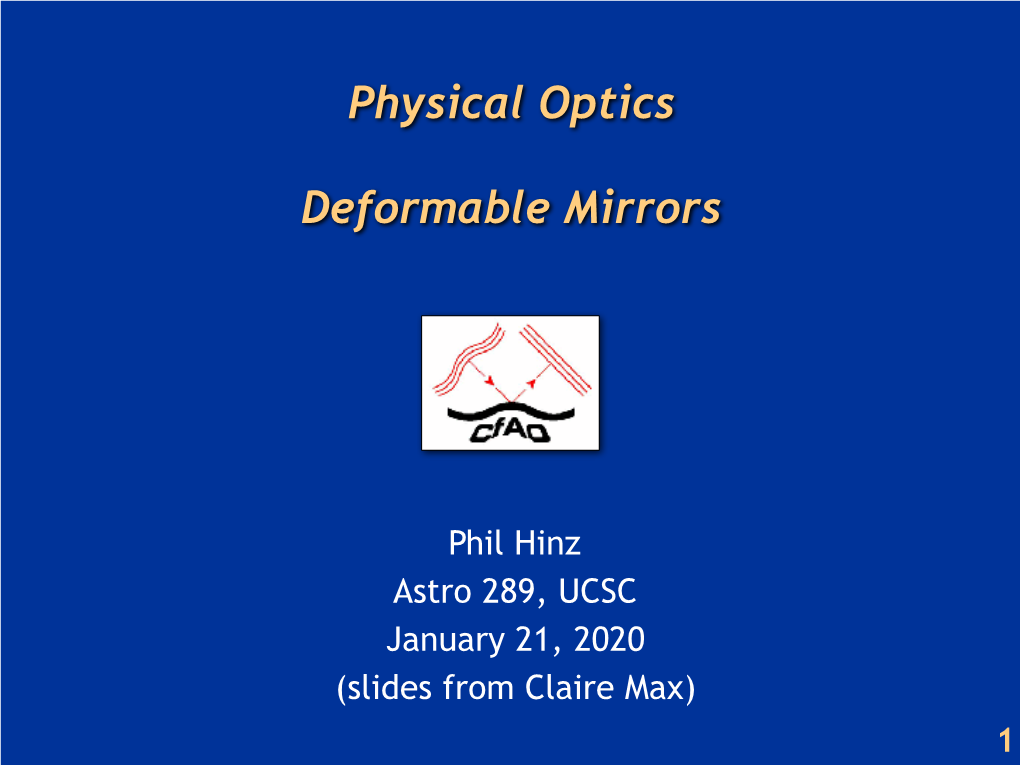 Physical Optics Deformable Mirrors