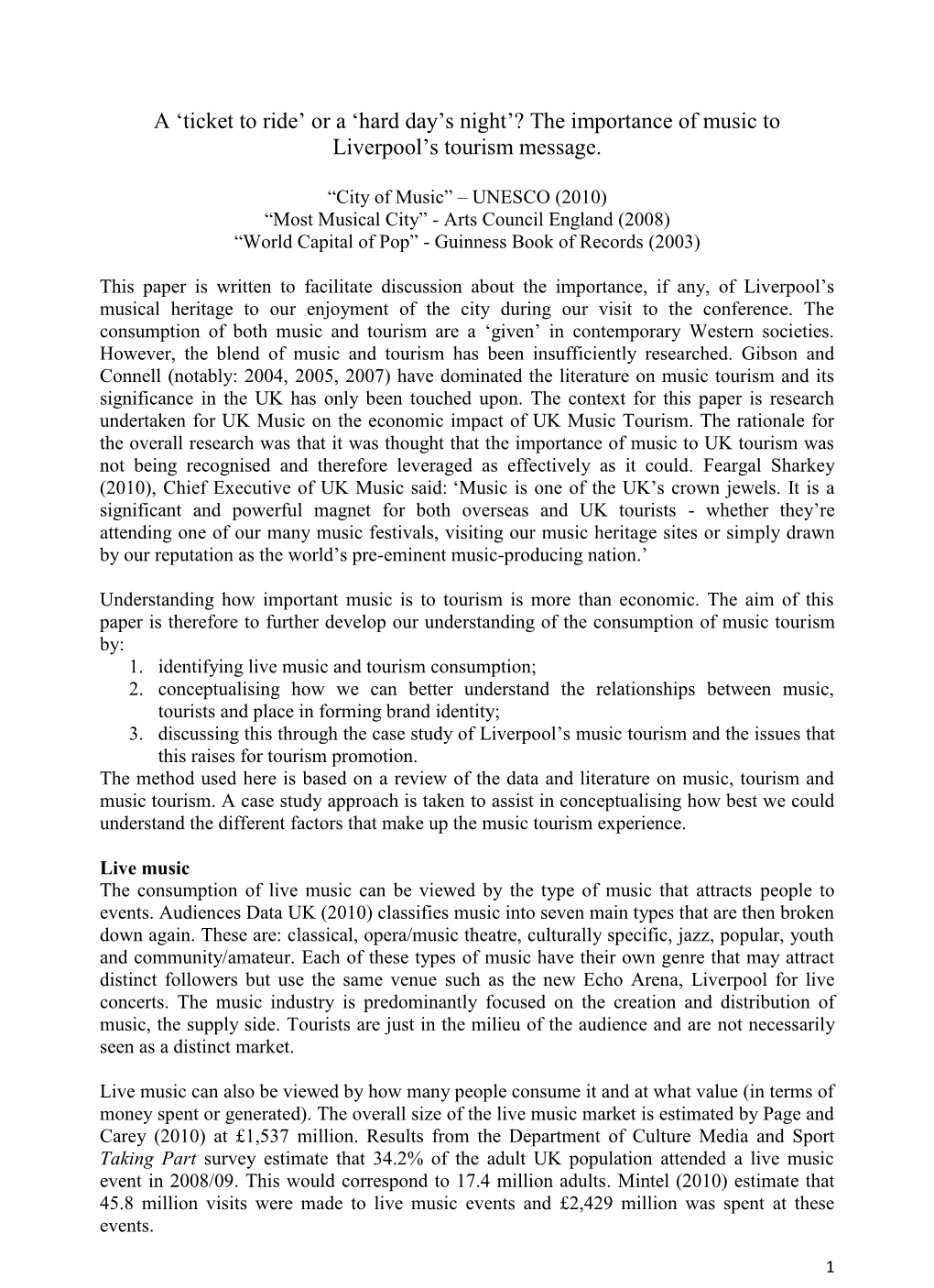 'Ticket to Ride' Or a 'Hard Day's Night'? the Importance of Music to Liverpool's Tourism Message