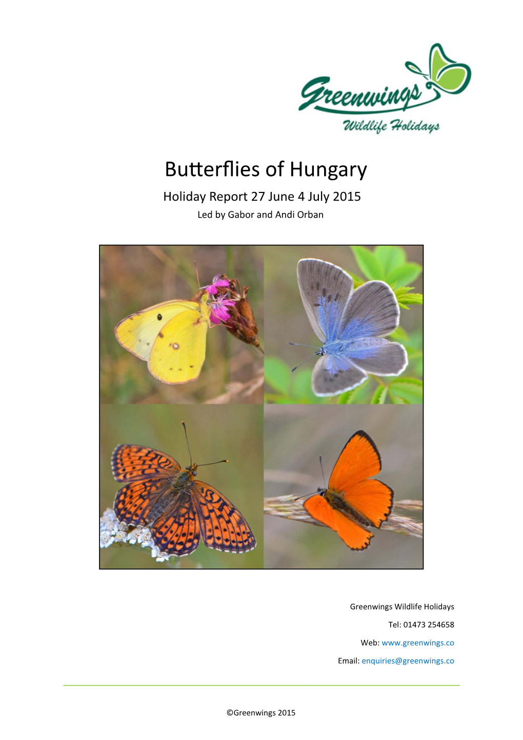 Butterflies of Hungary Holiday Report 27 June 4 July 2015 Led by Gabor and Andi Orban