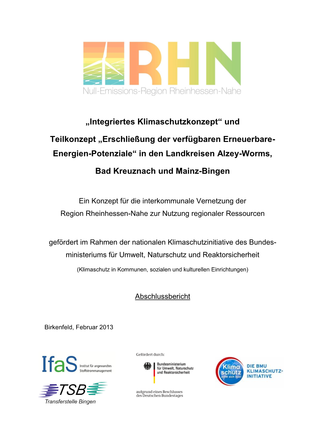 „Integriertes Klimaschutzkonzept“ Und Teilkonzept „Erschließung Der Verfügbaren Erneuerbare- Energien-Potenziale“ In