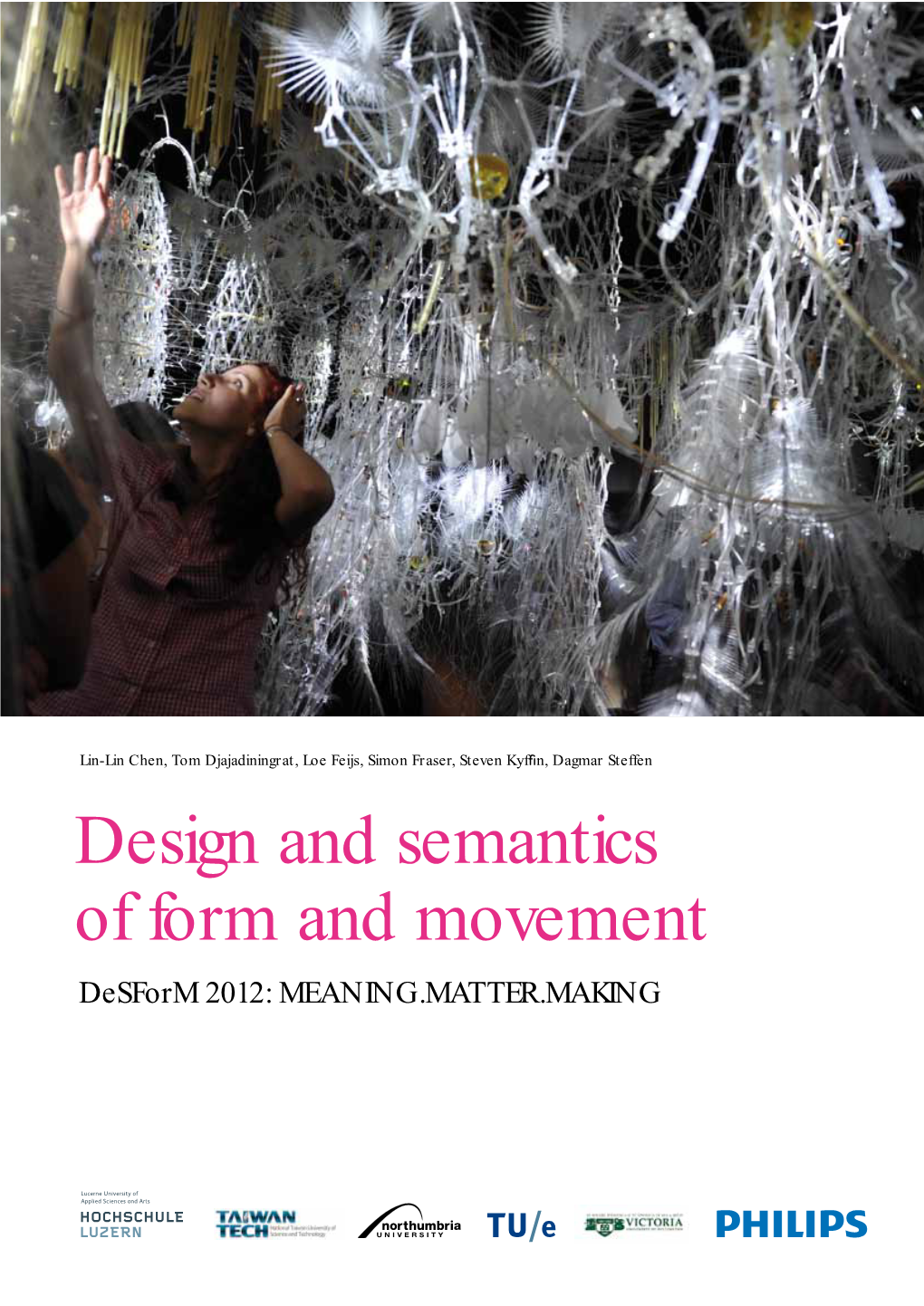 Design and Semantics of Form and Movement –