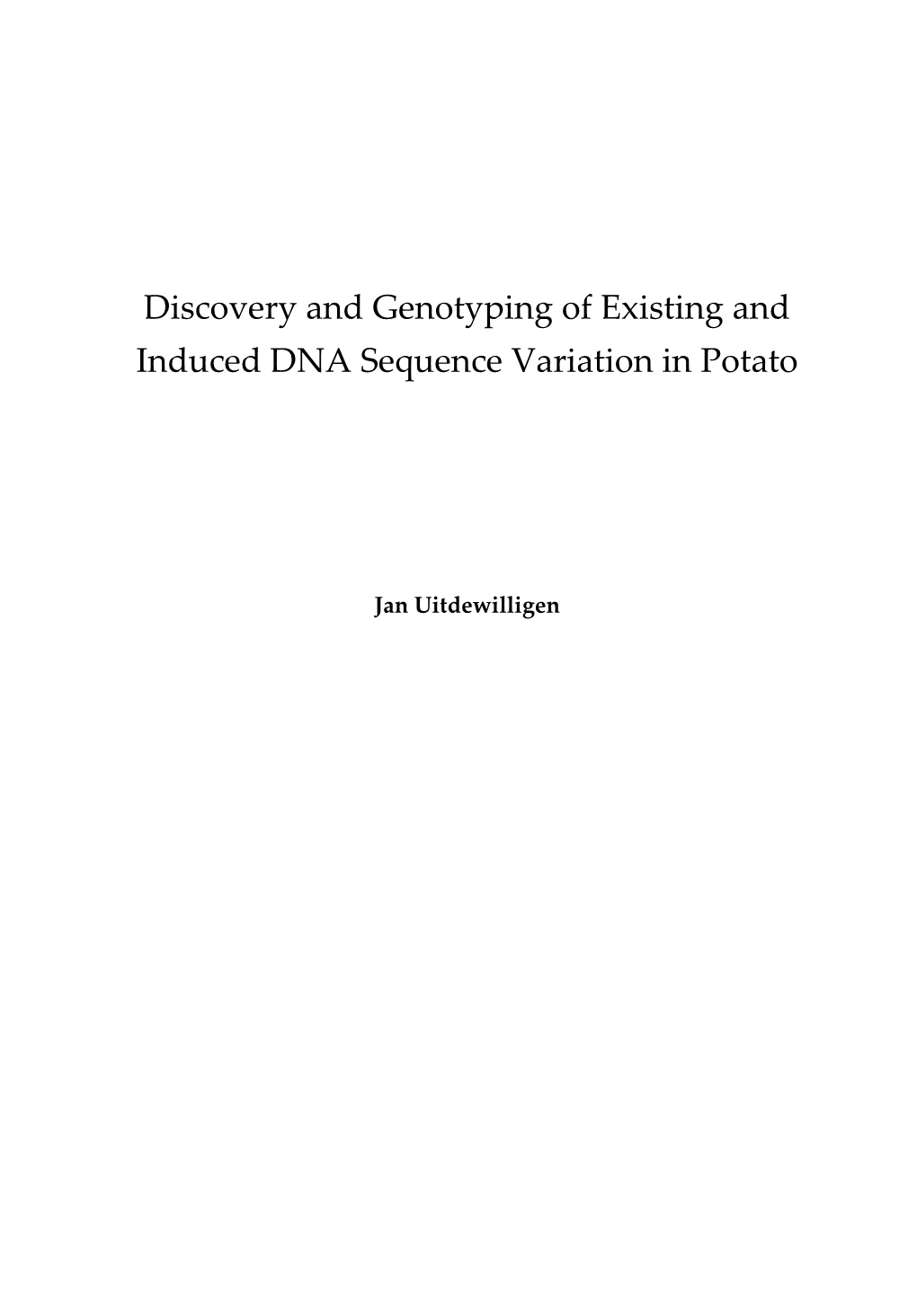 Discovery and Genotyping of Existing and Induced DNA Sequence Variation in Potato