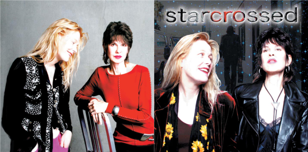 Starcrossed,” Sherry and Laura Reach Back to Their Roots and Showcase the Vast Skills They Honed Working with Rock’S “Icons” in Their Prime