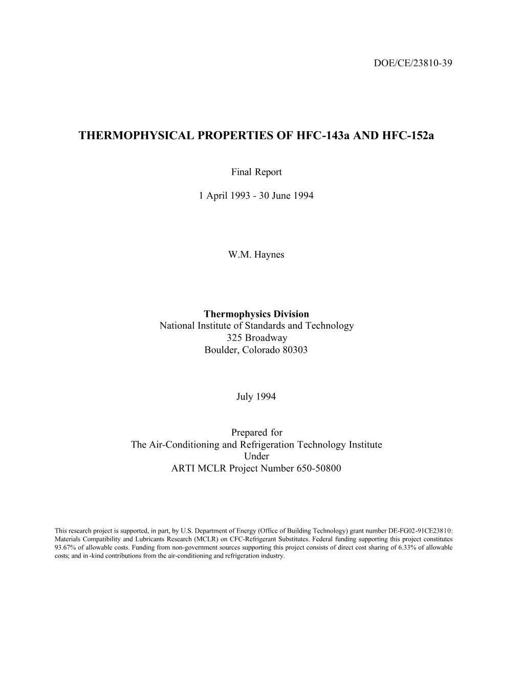 THERMOPHYSICAL PROPERTIES of HFC-143A and HFC-152A