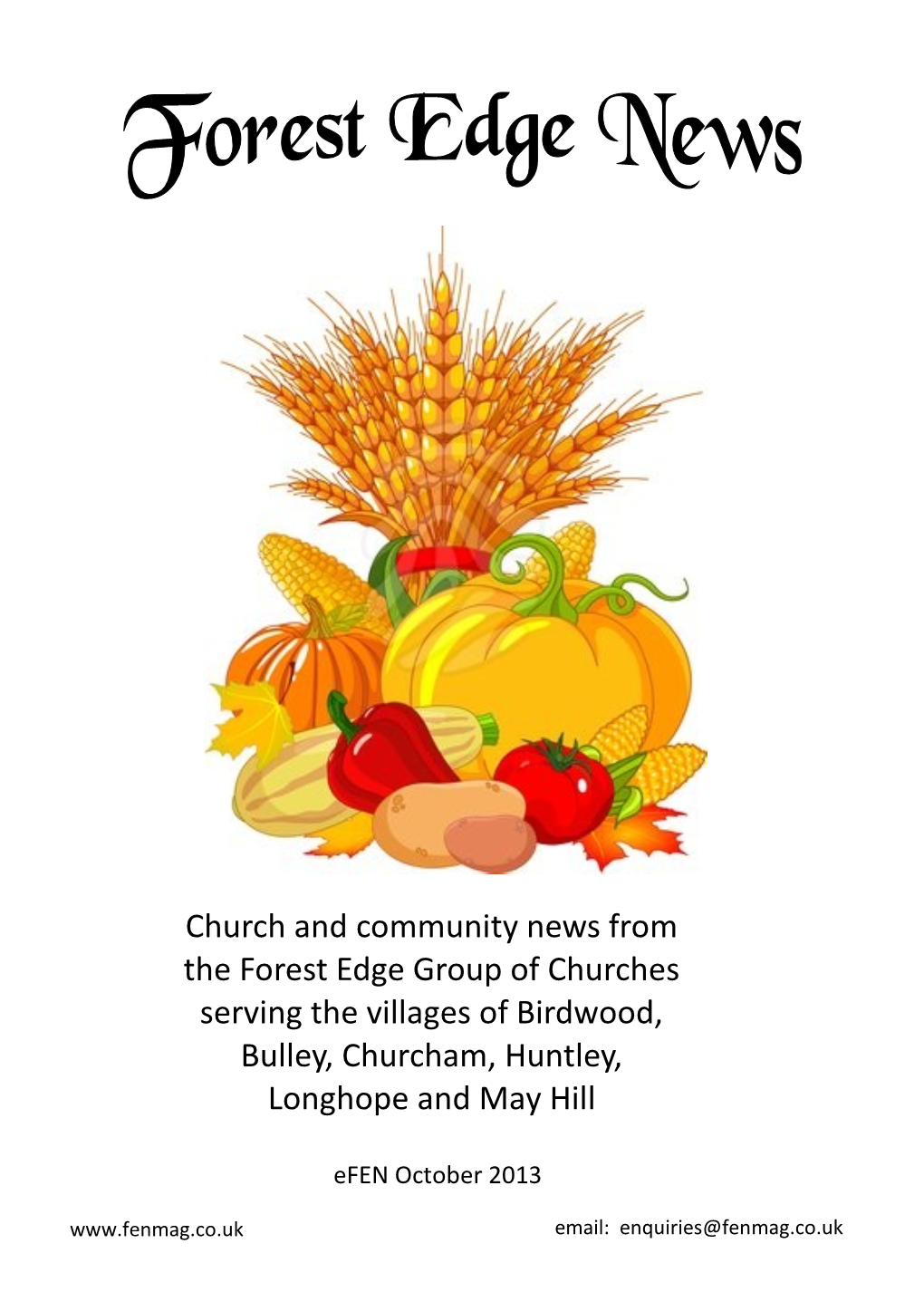 Church and Community News from the Forest Edge Group of Churches Serving the Villages of Birdwood, Bulley, Churcham, Huntley, Longhope and May Hill