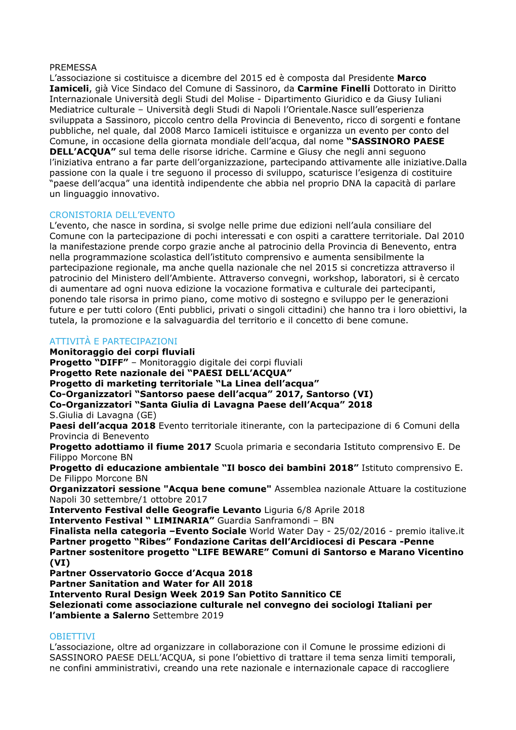 PREMESSA L'associazione Si Costituisce a Dicembre Del 2015 Ed È Composta Dal Presidente Marco Iamiceli, Già Vice Sindaco De