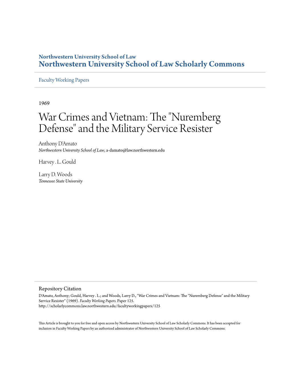 War Crimes and Vietnam: the "Nuremberg Defense" and the Military Service Resister Anthony D'amato Northwestern University School of Law, A-Damato@Law.Northwestern.Edu