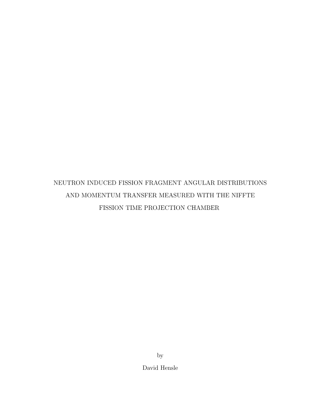 Neutron Induced Fission Fragment Angular Distributions and Momentum Transfer Measured with the Niffte Fission Time Projection Chamber