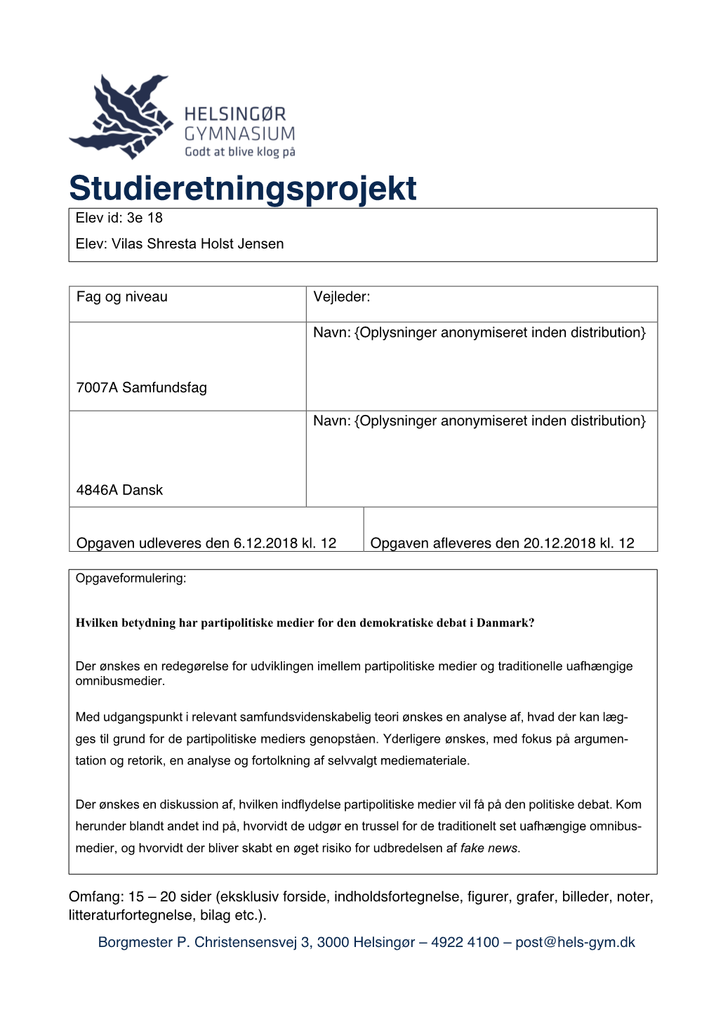 Studieretningsprojekt Elev Id: 3E 18 Elev: Vilas Shresta Holst Jensen