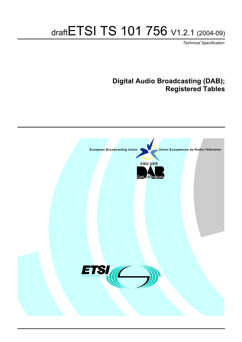 Draftetsi TS 101 756 V1.2.1 (2004-09) Technical Specification