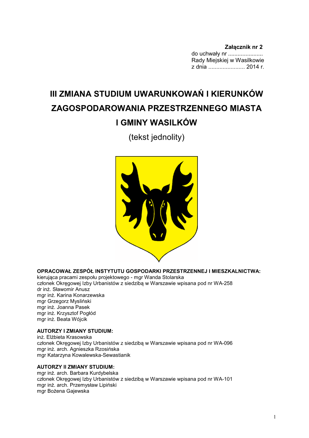 III ZMIANA STUDIUM UWARUNKOWAŃ I KIERUNKÓW ZAGOSPODAROWANIA PRZESTRZENNEGO MIASTA I GMINY WASILKÓW (Tekst Jednolity)