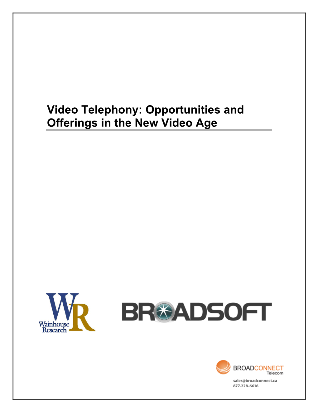 Video Telephony Opportunities Offerings