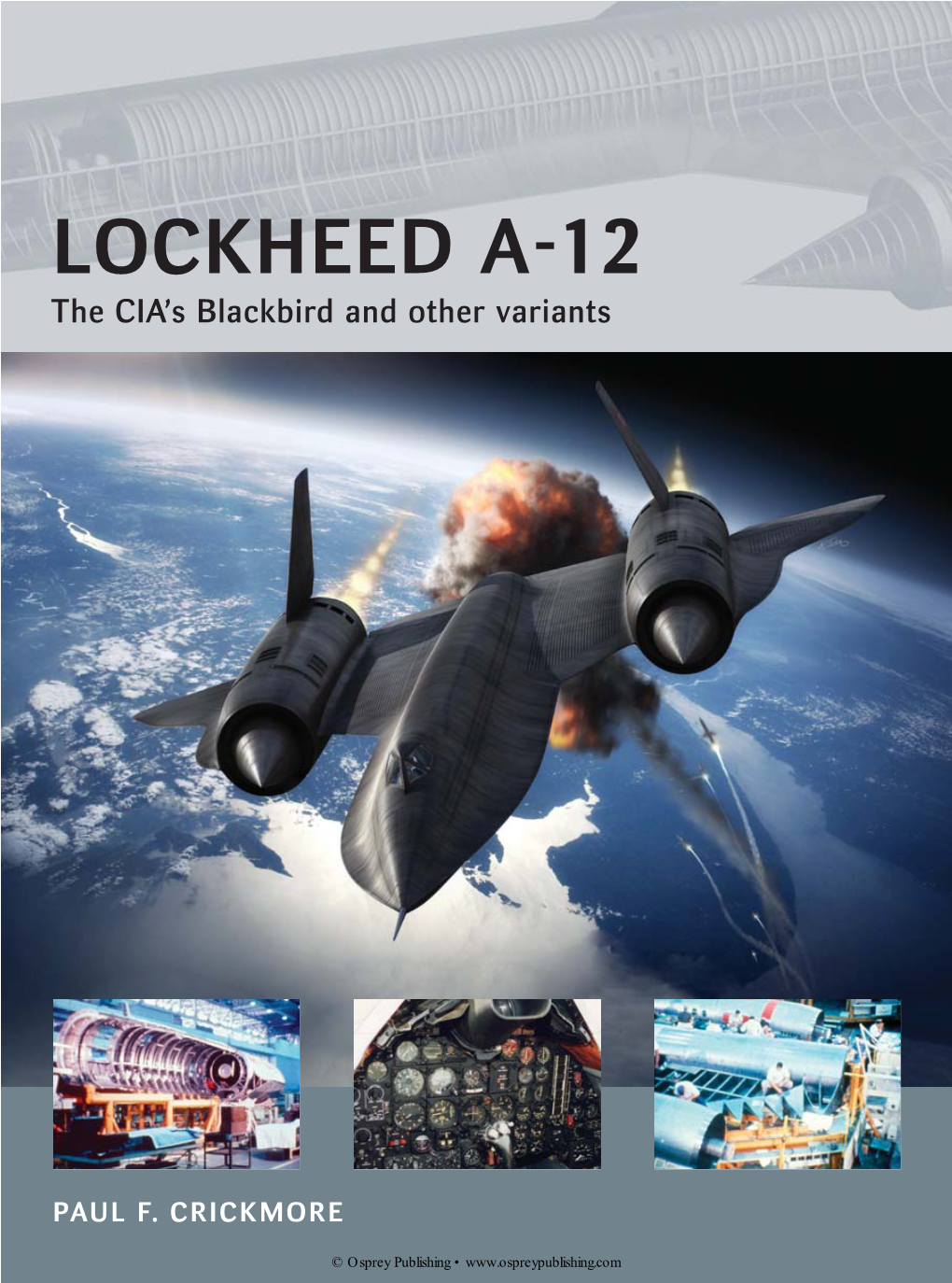 LOCKHEED A12 the CIA’S Blackbird and Other Variants
