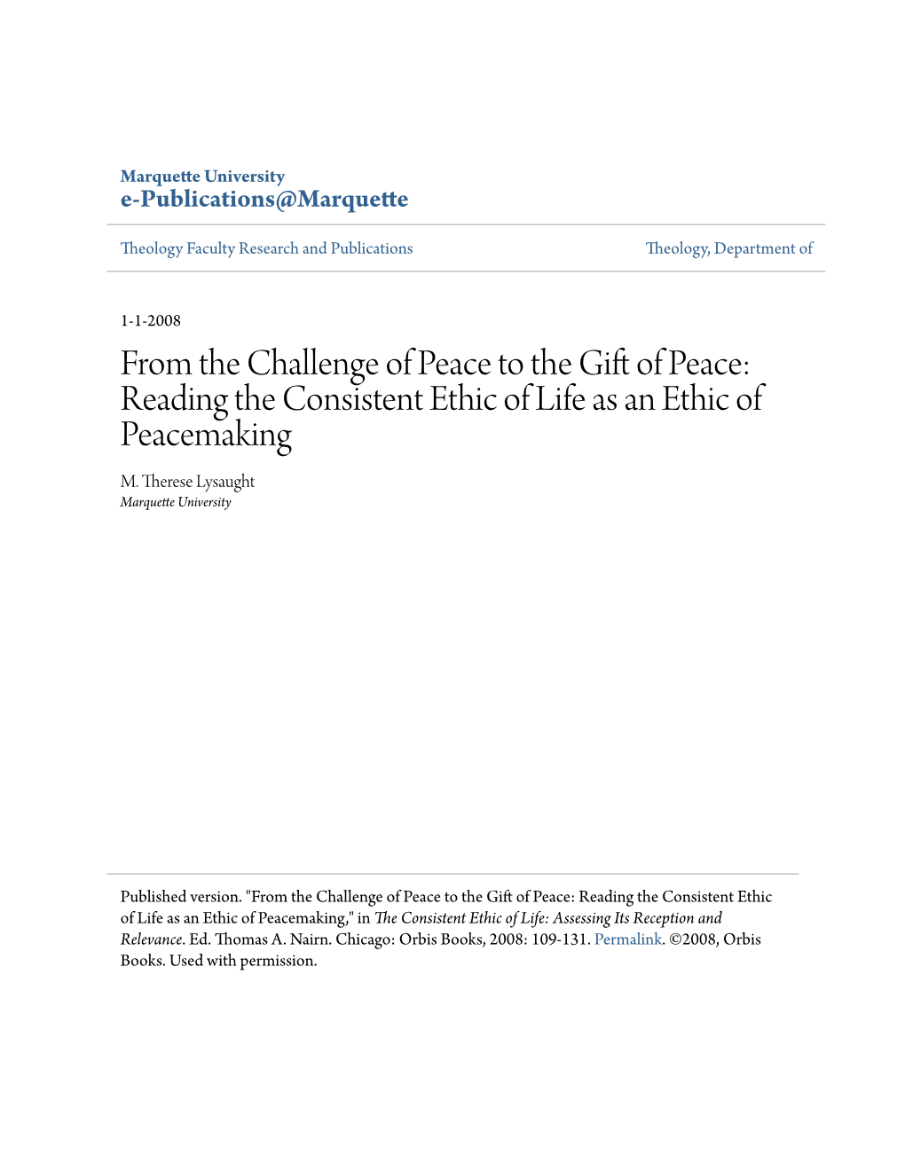 FROM the CHALLENGE of PEACE to the GIFT of PEACE Reading the Consistent Ethic of Life As an Ethic of Peacemaking