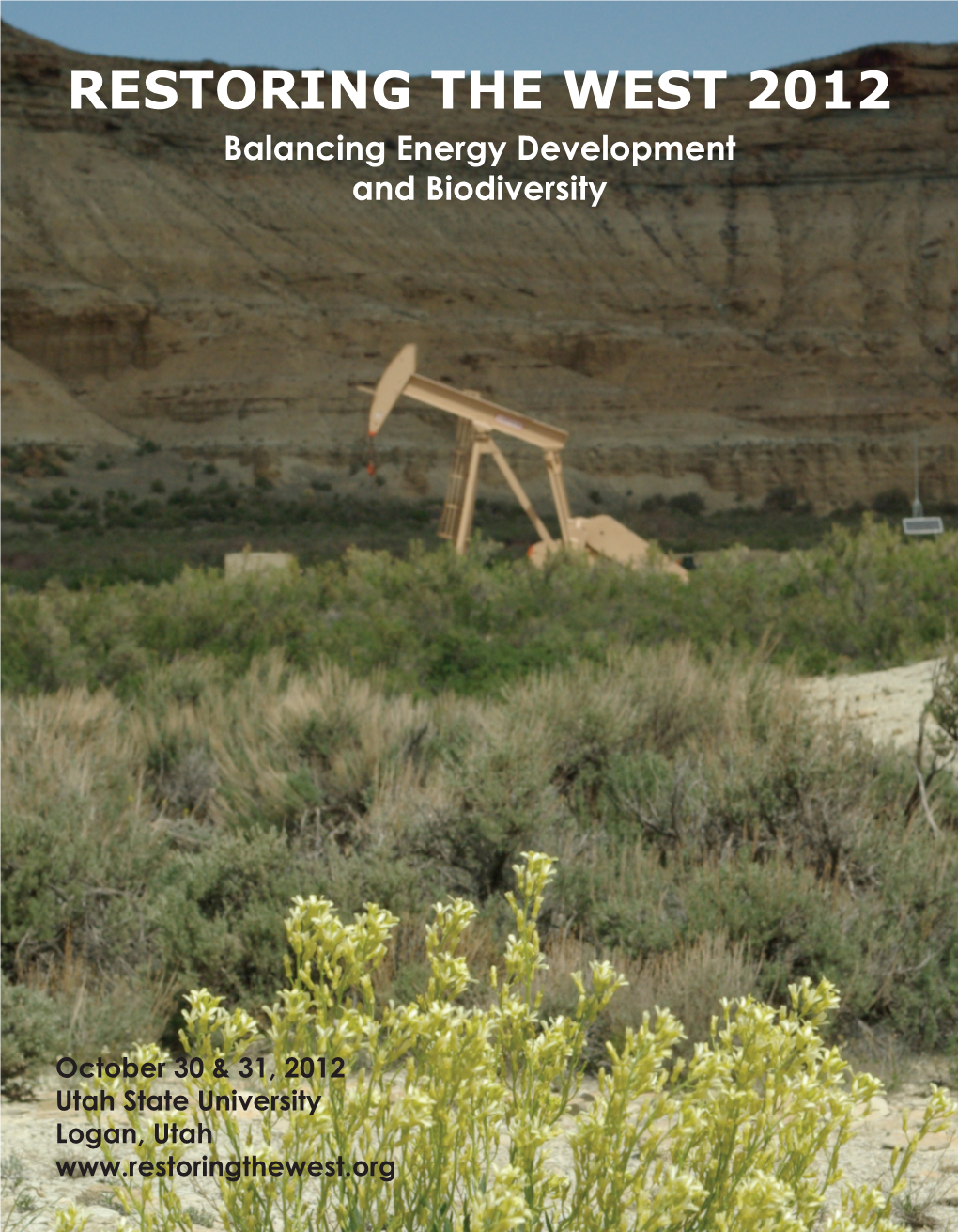 RESTORING the WEST 2012 Balancing Energy Development and Biodiversity