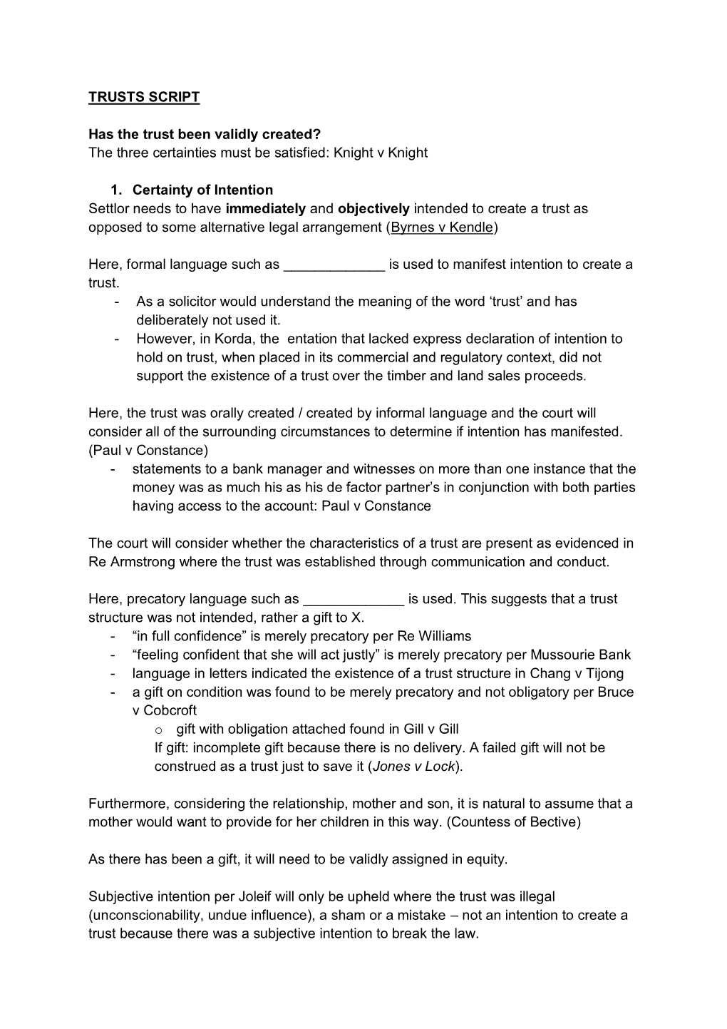 TRUSTS SCRIPT Has the Trust Been Validly Created? the Three Certainties Must Be Satisfied: Knight V Knight 1. Certainty of Inte