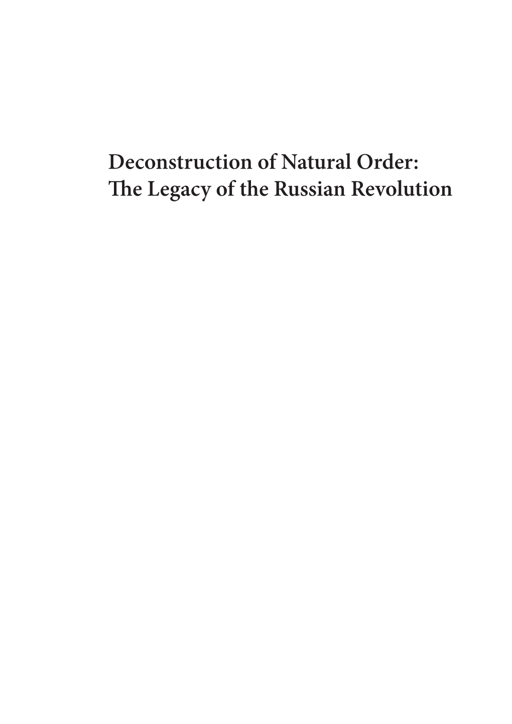 Deconstruction of Natural Order: the Legacy of the Russian Revolution Editors: Joachim Diec, Anna Jach, Michał Kuryłowicz Vol