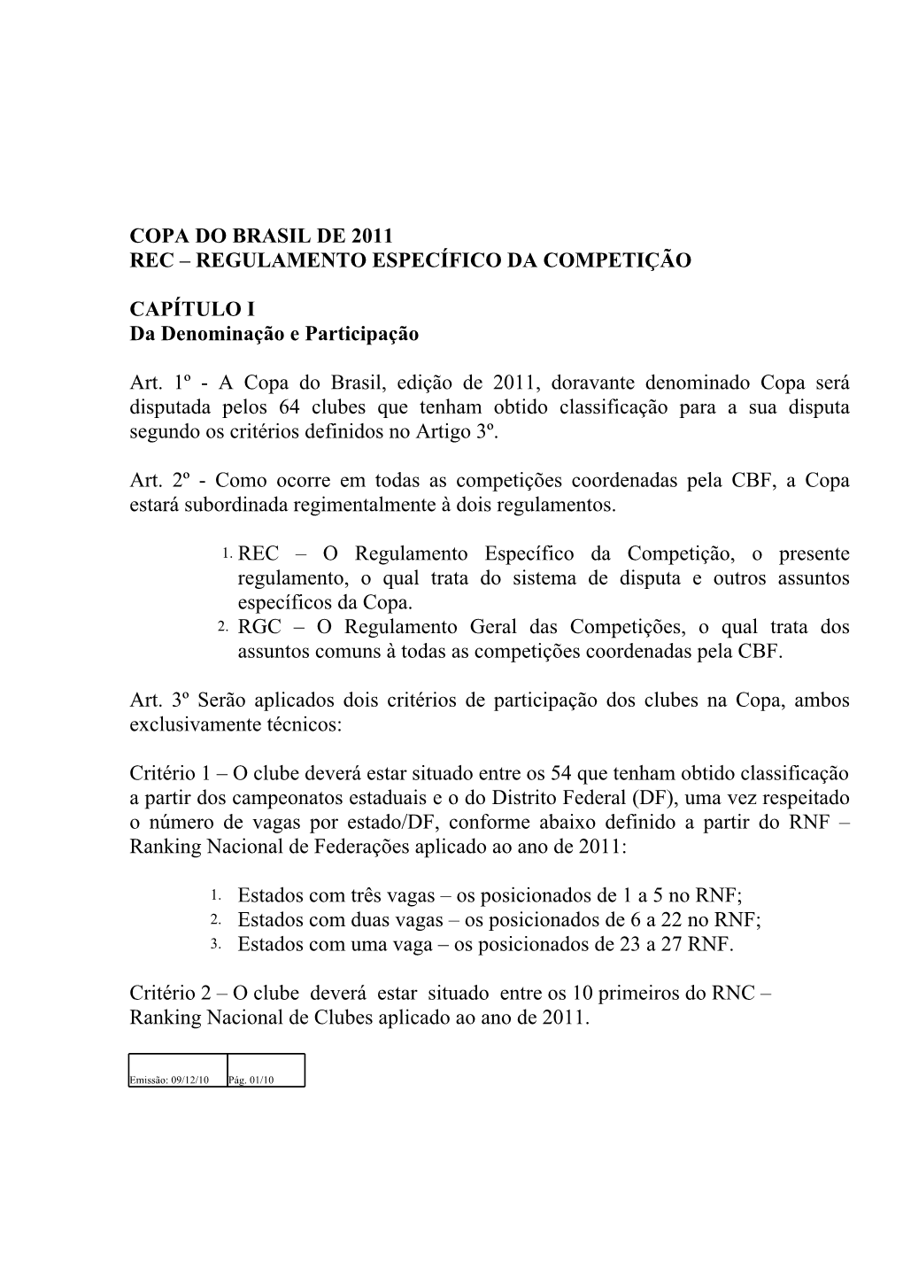 Copa Do Brasil De 2011 Rec – Regulamento Específico Da Competição