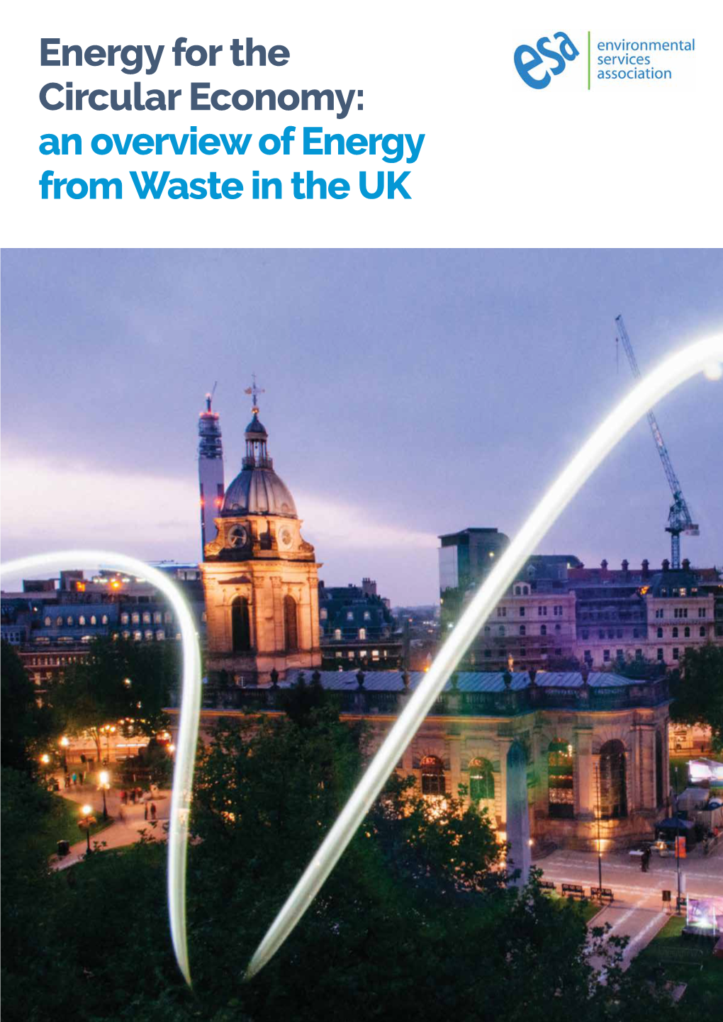 An Overview of Energy from Waste in the UK 2 Contents