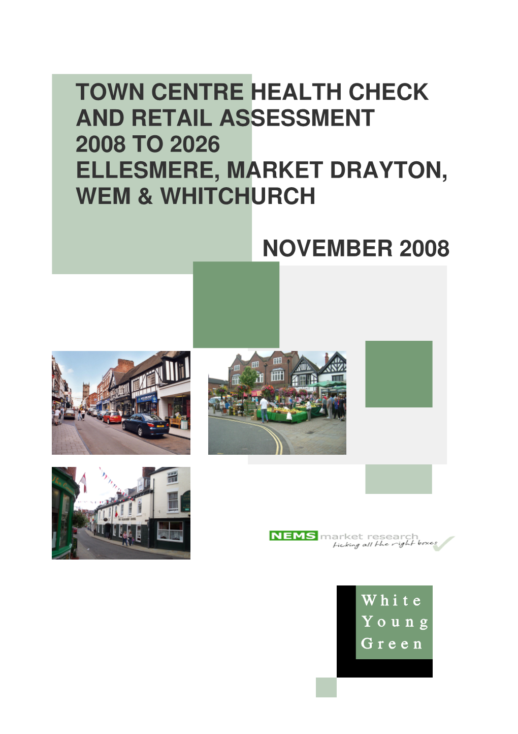 Town Centre Health Check and Retail Assessment 2008 to 2026 Ellesmere, Market Drayton, Wem & Whitchurch November 2008