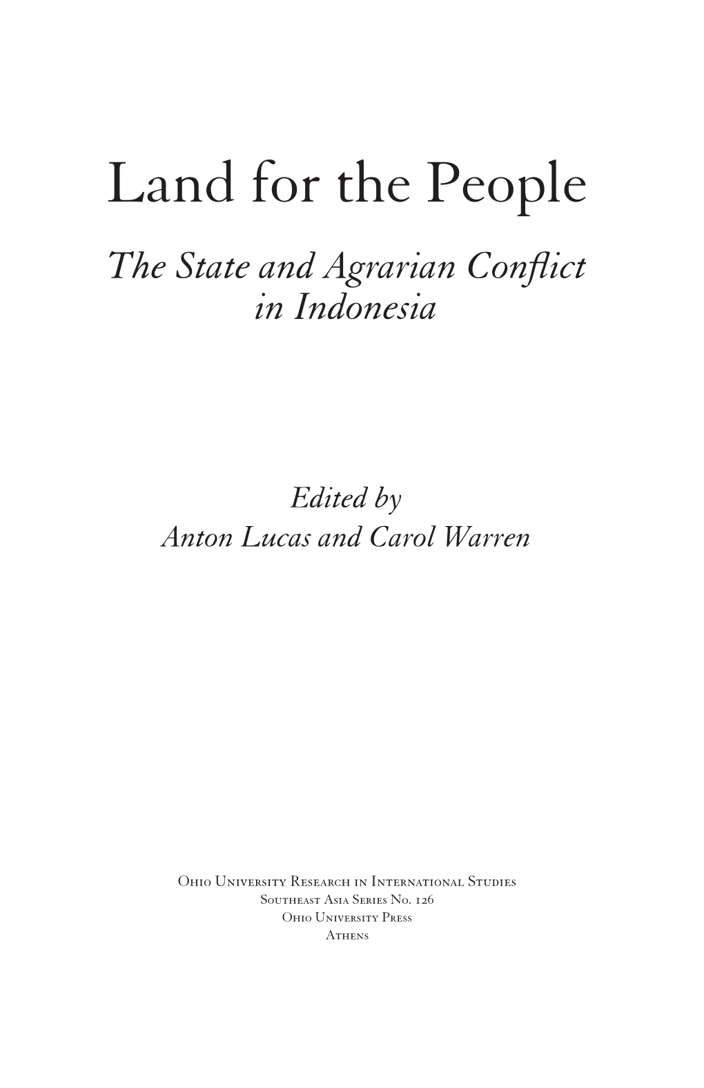 Land for the People: the State and Agrarian Conflict in Indonesia