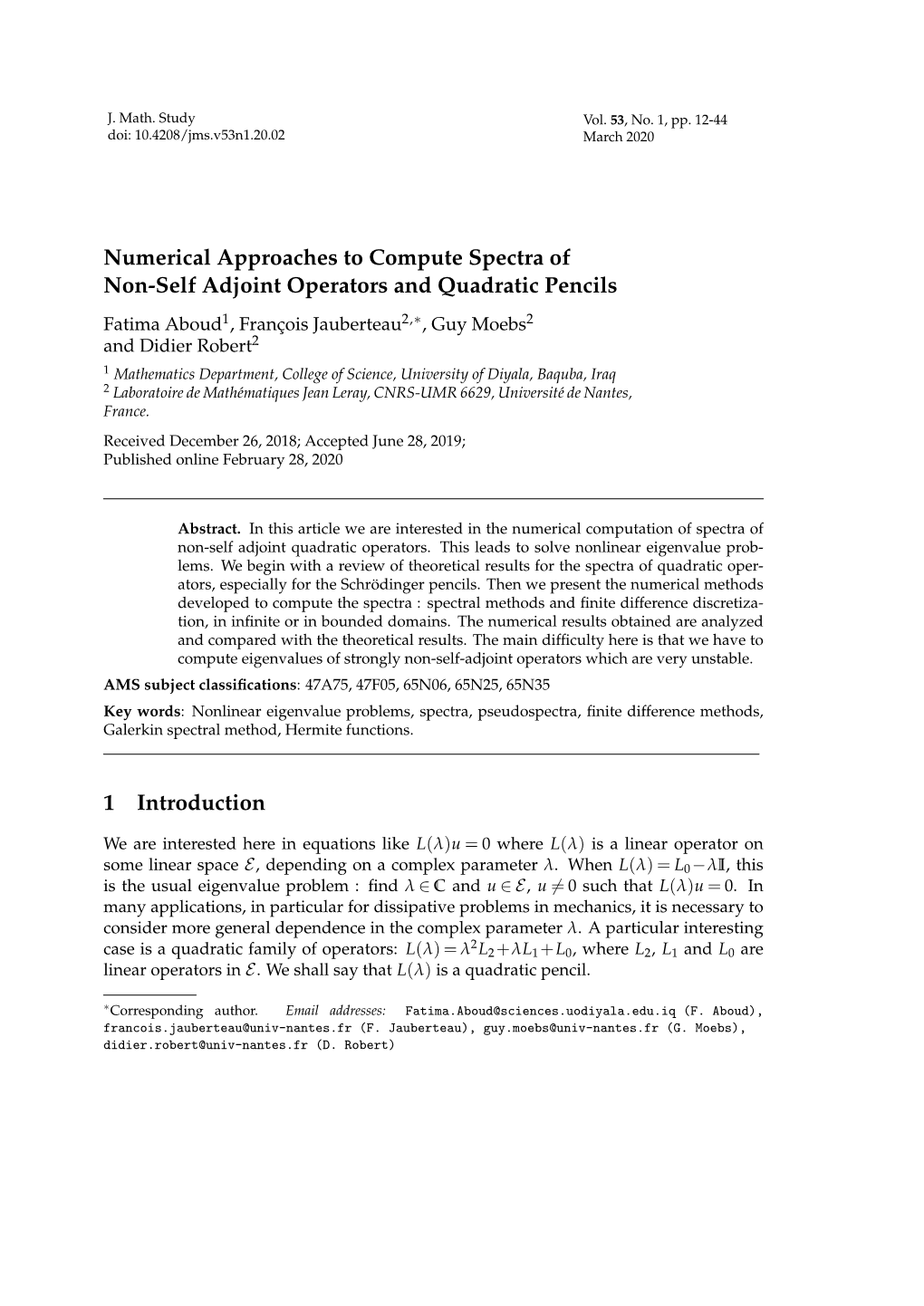 Numerical Approaches to Compute Spectra of Non-Self Adjoint Operators and Quadratic Pencils 1 Introduction