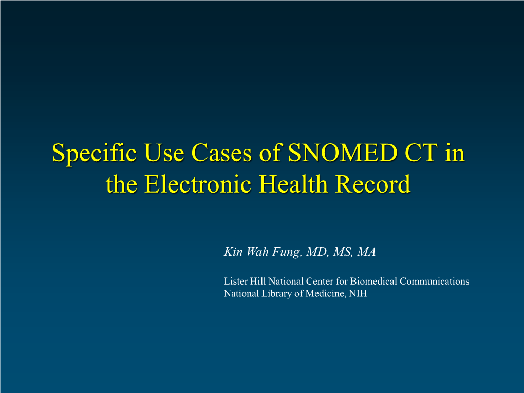 Specific Use Cases of SNOMED CT in the Electronic Health Record