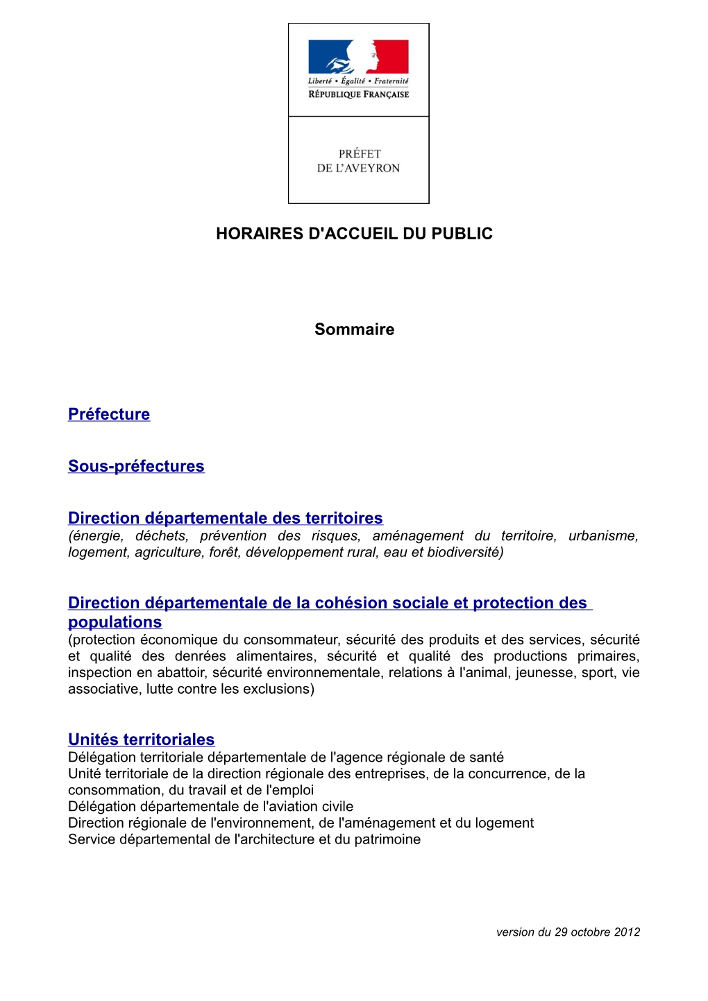 HORAIRES D'accueil DU PUBLIC Sommaire