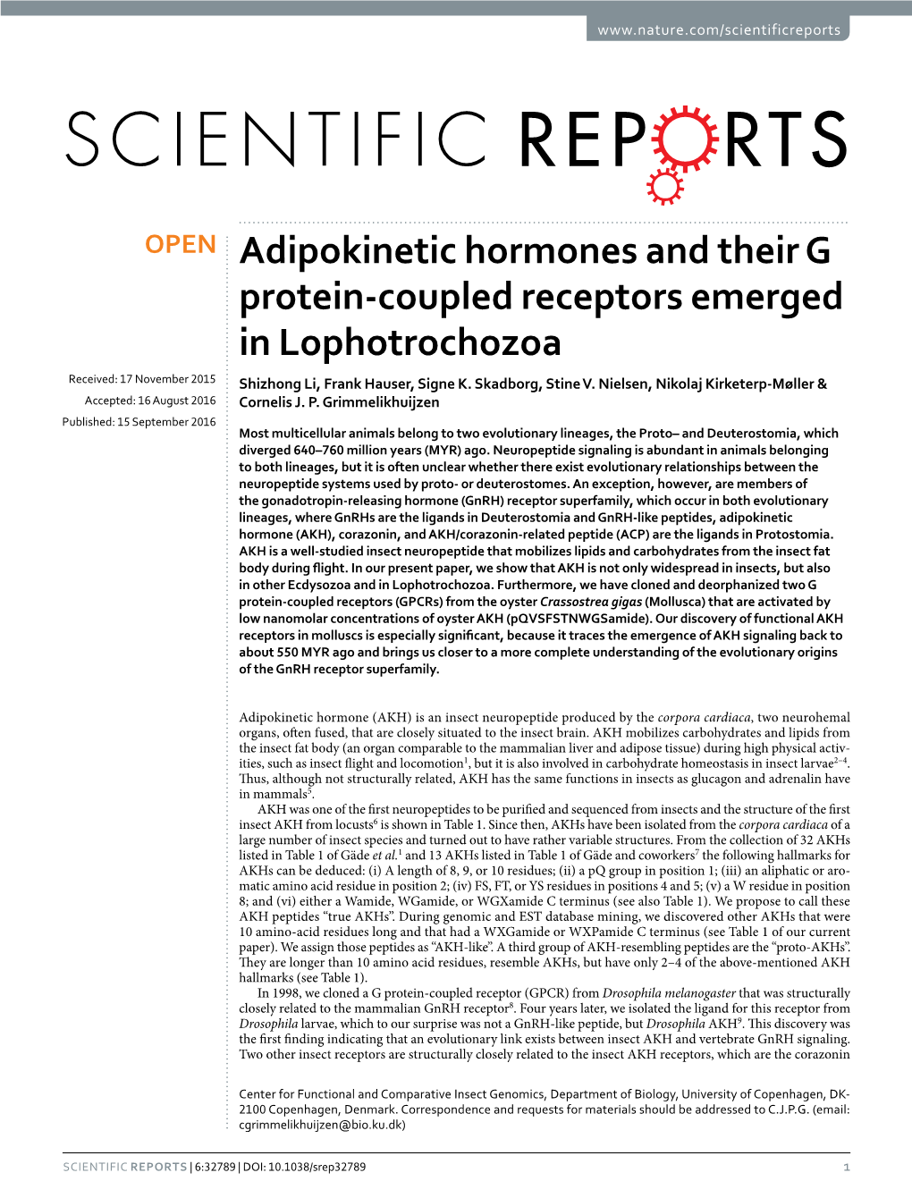 Adipokinetic Hormones and Their G Protein-Coupled Receptors Emerged in Lophotrochozoa Received: 17 November 2015 Shizhong Li, Frank Hauser, Signe K